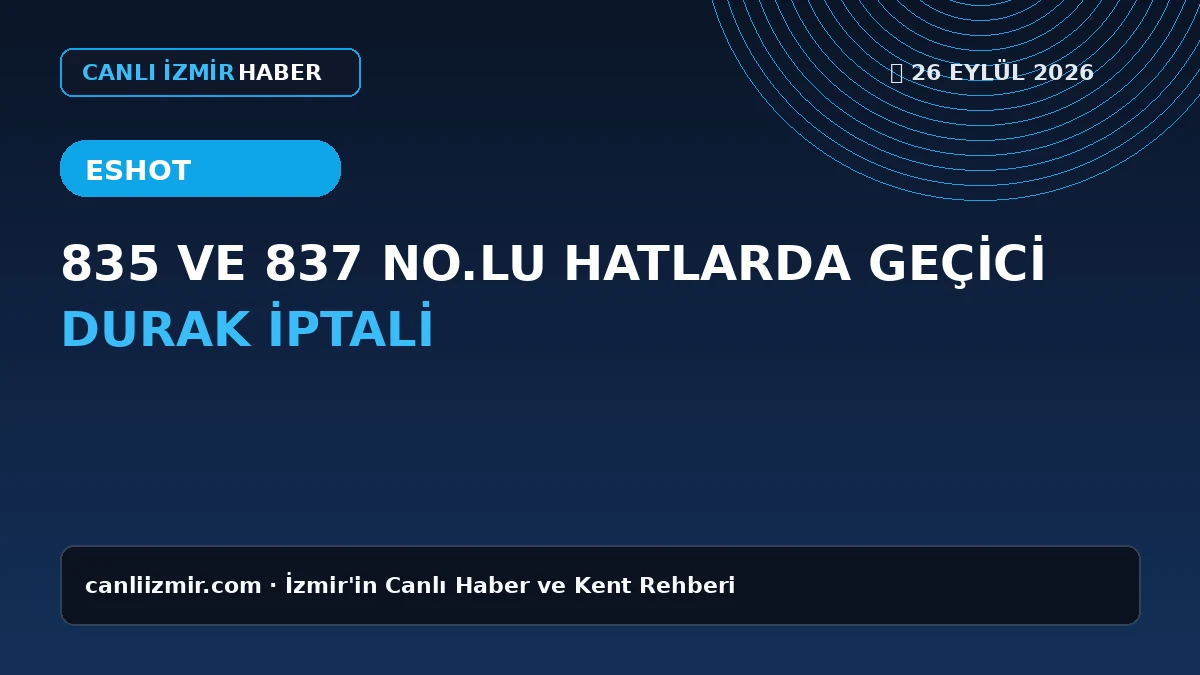 İzmir'de ESHOT tarafından yapılan durak iptali duyurusu