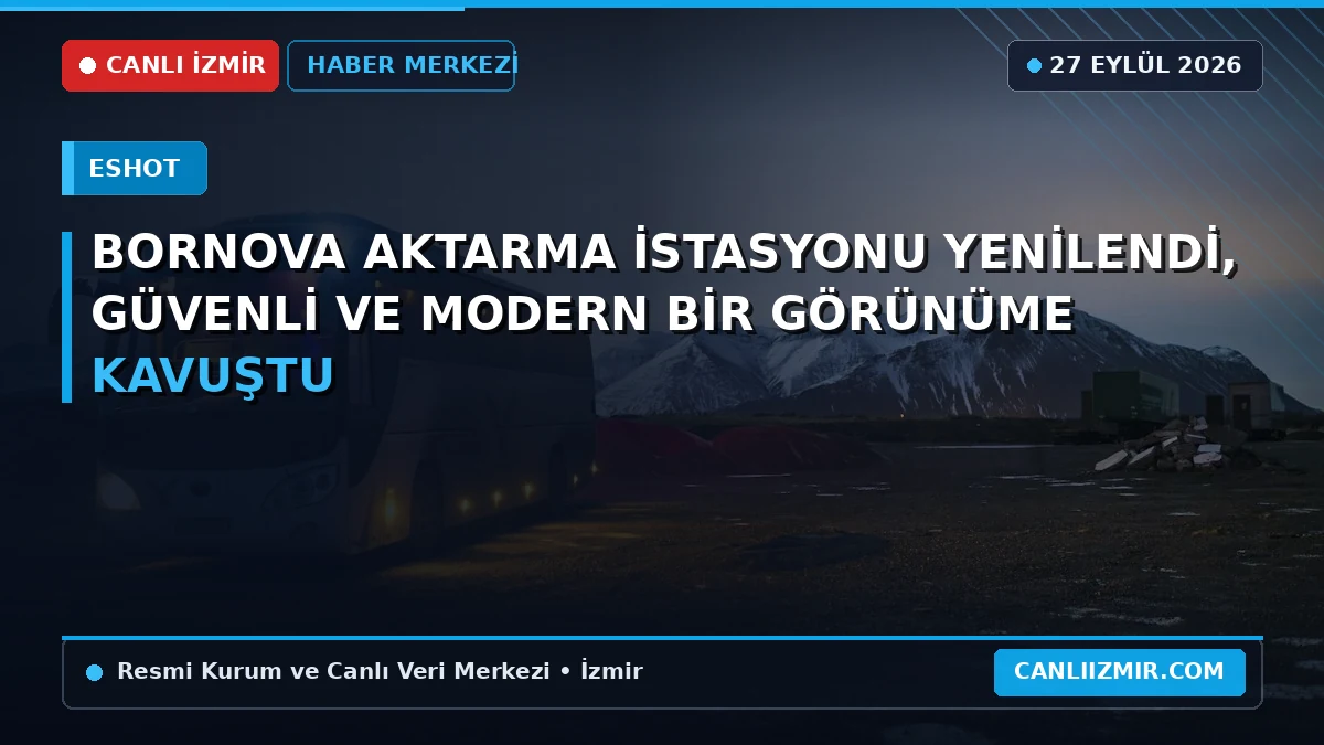 Bornova Aktarma İstasyonu'nun yenilenen modern görünümü