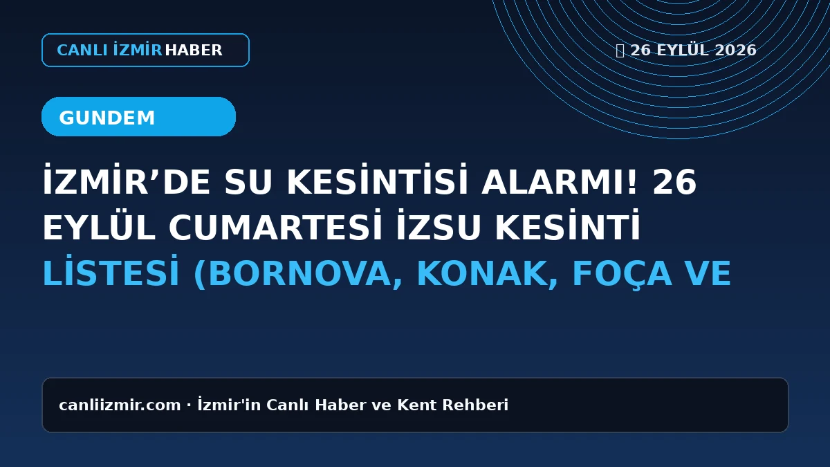 İzmir'de su kesintisi ile ilgili bilgilendirme