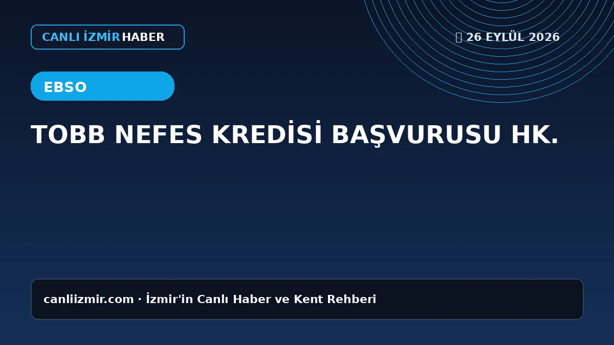Selçuk'ta TOBB Nefes Kredisi başvurusu ile ilgili görsel