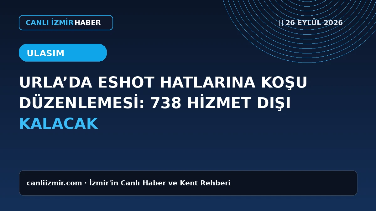 Urla ESHOT hat düzenlemesi ile ilgili bilgilendirme görseli